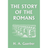 The Story of the Romans (Yesterday's Classics) - Paperback