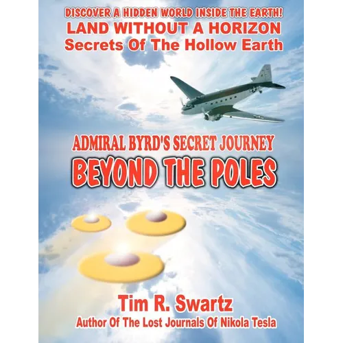 Admiral Byrd's Secret Journey Beyond The Poles - Paperback