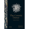 The Cosmic Dance: Finding Patterns and Pathways in a Chaotic Universe - Hardcover