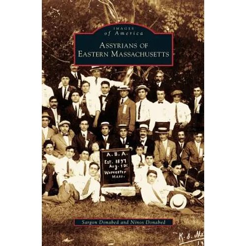 Assyrians of Eastern Massachusetts - Hardcover