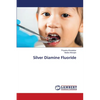 Silver Diamine Fluoride - Paperback