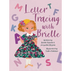 Letter Tracing with Brielle - Hardcover