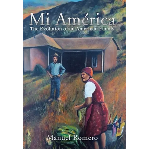 Mi América: The Evolution of an American Family - Hardcover
