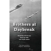 Brothers at Daybreak. - Hardcover