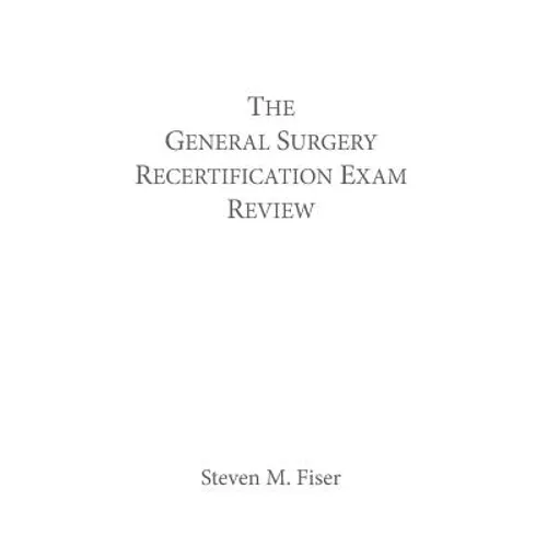 The General Surgery Recertification Exam Review - Paperback