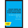 Ecology Control and Economic Development in East African History: The Case of Tanganyika 1850-1950 - Paperback