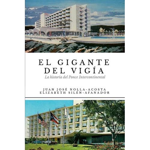 El Gigante del Vigia-La Historia del Ponce Intercontinental - Paperback