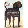 The Story of the Plott Hound: Strike & Stay - Hardcover