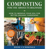 Composting for the Absolute Beginner: How to Improve Your Soil for Better Organic Gardening - Paperback