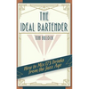 The Ideal Bartender 1917 Reprint - Paperback