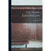 The Home Electrician - Paperback