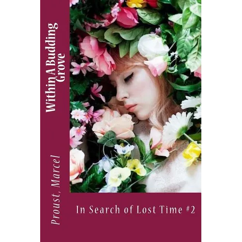 Within A Budding Grove: In Search of Lost Time #2 - Paperback