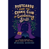 Postcards from the Cosmic Club of Everlasting Souls: Visiting Hours on Both Sides of the Veil - Paperback