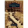 Wardman Park Hotel - Hardcover