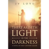 There Ariseth Light in the Darkness: A Novel of First Century Galilee - Paperback