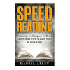 Speed Reading: : Training Techniques to Read Faster Than Ever - Learn More in Less Time - Paperback