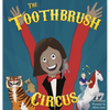 The Toothbrush Circus - Hardcover