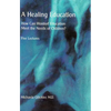 A Healing Education: How Can Waldorf Education Meet the Needs of Children? - Paperback