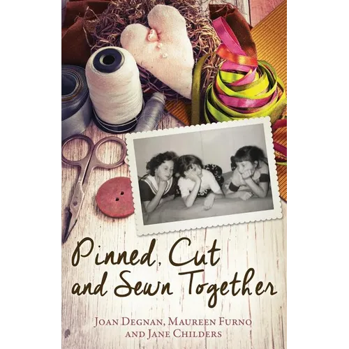 Pinned, Cut, and Sewn Together - Paperback