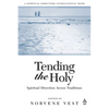 Tending the Holy: Spiritual Direction Across Traditions - Paperback