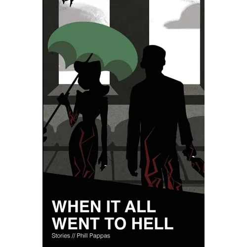 When it All Went to Hell: Stories - Paperback