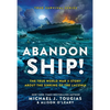 Abandon Ship!: The True World War II Story about the Sinking of the Laconia - Hardcover