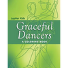 Graceful Dancers (A Coloring Book) - Paperback