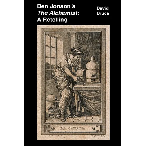 Ben Jonson's The Alchemist: A Retelling - Paperback
