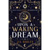 Upon a Waking Dream - Paperback