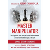 Master Manipulator: The Explosive True Story of Fraud, Embezzlement, and Government Betrayal at the CDC - Hardcover