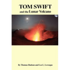 TOM SWIFT and the Lunar Volcano - Paperback