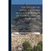 The History of Japan, Together With a Description of the Kingdom of Siam, 1690-92; v.1 - Paperback