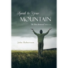 Speak to Your Mountain: Be Thou Removed - Paperback