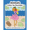Color by Number Addition and Subtraction Animals: Math Coloring Book - Paperback
