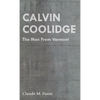 Calvin Coolidge - The Man from Vermont - Paperback
