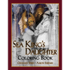 The Sea King's Daughter Coloring Book: A Grayscale Adult Coloring Book and Children's Storybook Featuring a Lovely Russian Legend - Paperback