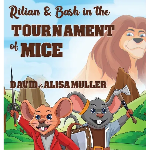 Rilian & Bash in the Tournament of Mice - Hardcover