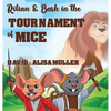 Rilian & Bash in the Tournament of Mice - Hardcover
