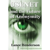 Usenet & the Future of Anonymity - Paperback