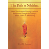 The Path to Nibbana: How Mindfulness of Loving-Kindness Progresses through the Tranquil Aware Jhanas to Awakening - Paperback