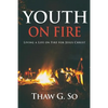 Youth on Fire: Living a Life on Fire for Jesus Christ - Paperback
