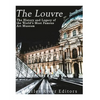 The Louvre: The History and Legacy of the World's Most Famous Art Museum - Paperback
