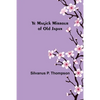 Ye Magick Mirrour of Old Japan - Paperback