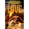 The Passion to Love - Paperback