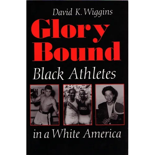 Glory Bound: Black Athletes in a White America - Paperback