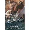 Come With Me: A Sugarland Creek Prequel - Paperback