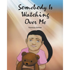Somebody Is Watching Over Me - Paperback