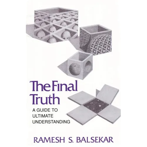 Final Truth: A Guide to Ultimate Understanding - Paperback