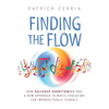 Finding the Flow: How Dalcroze Eurhythmics and a New Approach to Music Education Can Improve Public Schools - Paperback