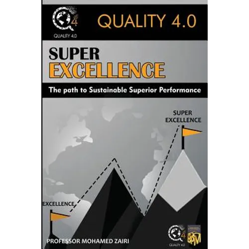 Super Excellence: The path to Sustainable Superior Performance - Paperback